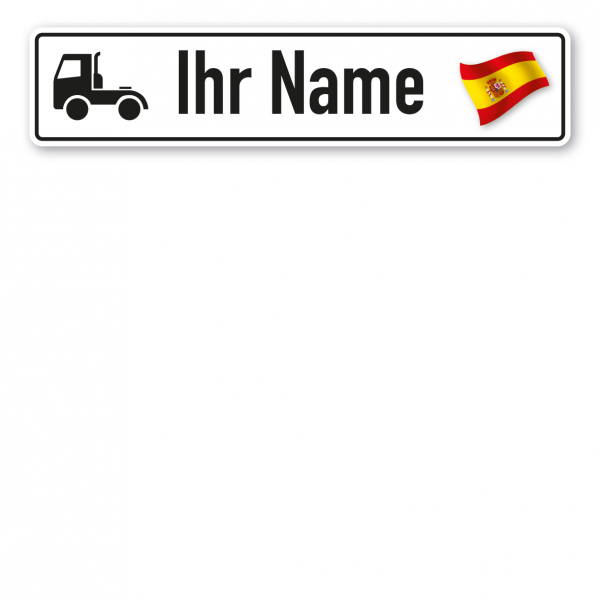 Truck / LKW - Schild mit Wunschtext und Landesflagge - Spanien