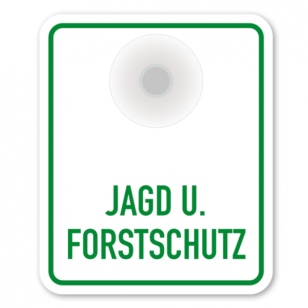 Saugnapfschild / Einsatzschild Jagd und Forstschutz für Fahrzeugfrontscheiben – 100 x 120 mm