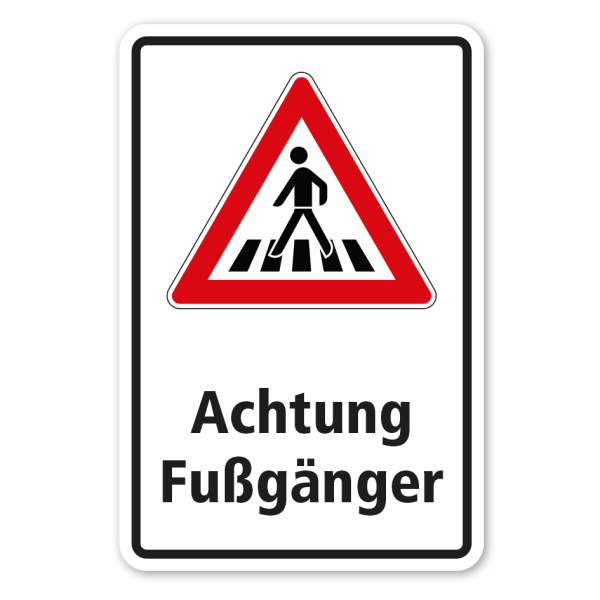 Verkehrsschild Achtung Fußgänger