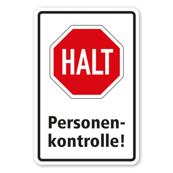 Verkehrsschild Halt - Personenkontrolle - mit Stoppschild