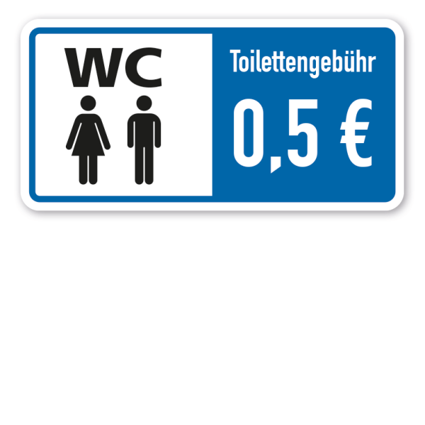 Hinweisschild WC Toilettengebühr