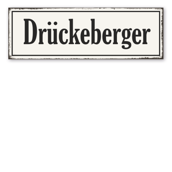 Retroschild Drückeberger