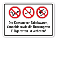 Verbotsschild Der Konsum von Tabakwaren, Cannabis sowie die Nutzung von E-Zigaretten ist verboten Verbotsschild Der Konsum von Tabakwaren, Cannabis sowie die Nutzung von E-Zigaretten ist verboten