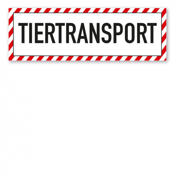 Schild für Tiertransporte - Tiertransport - mit roter Warnstreifenumrandung