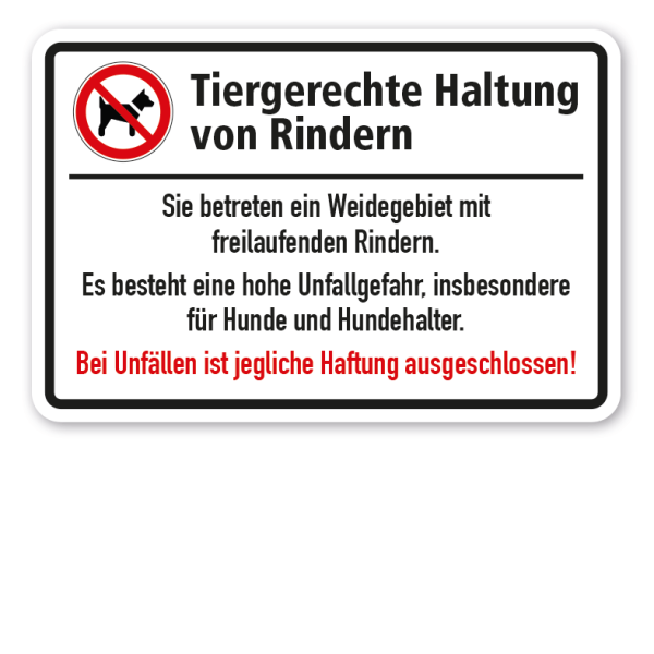 Weideschild Tiergerechte Haltung von Rindern. Sie betreten ein Weidegebiet mit freilaufenden Rindern. Es besteht eine hohe Unfallgefahr