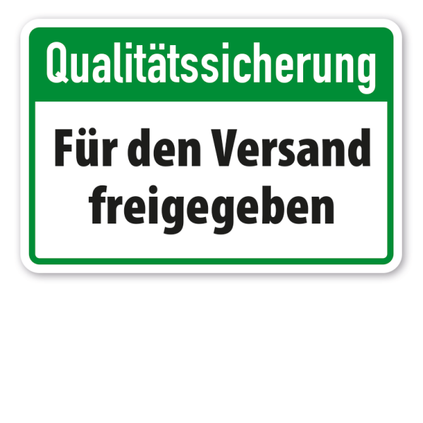 Betriebsschild zur Qualitätssicherung - Für den Versand freigegeben