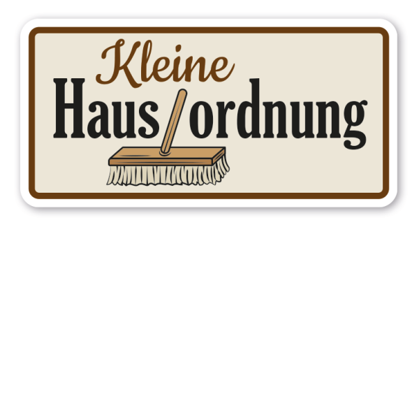 Hinweisschild Kleine Hausordnung