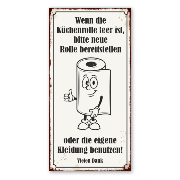 Retro Schild Wenn die Küchenrolle leer ist, bitte neue Rolle bereitstellen oder die eigene Kleidung benutzen