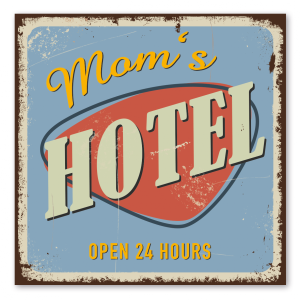 Retroschild / Vintage-Schild Mom's Hotel - open 24 hours