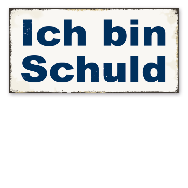 Retroschild Ich bin Schuld