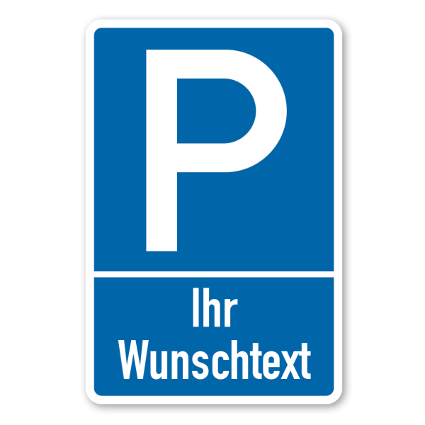 Parkplatzschild individuell - mit zweizeiligem Text - Verkehrsschild