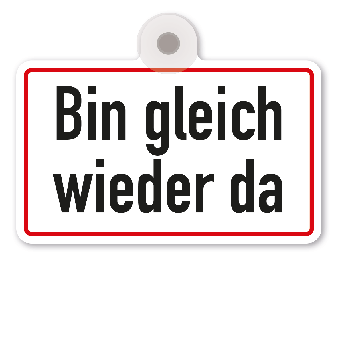 Saugnapfschild Bin gleich wieder da für Glastüren und andere glatte Flächen 200 x 150 mm