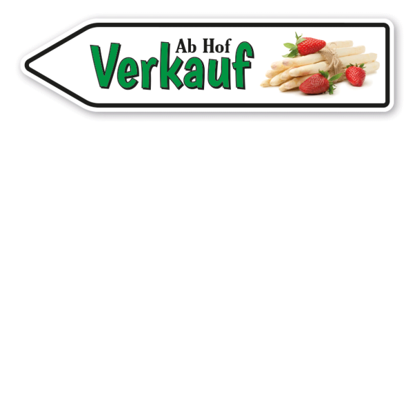 Pfeilschild / Verkaufsschild Ab Hof Verkauf - Spargel - Erdbeeren - Hofschild