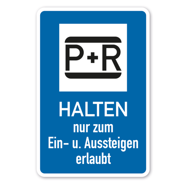 Parkplatzschild Parken und Reisen - park and ride - Halten nur zum Ein- und Aussteigen erlaubt – mit großem Piktogramm - Verkehrsschild