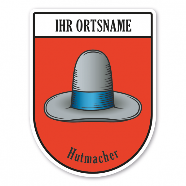 Maibaumschild / Zunftwappen Hutmacher mit Zunftnamen, Ortsnamen oder Ihrem Wunschtext - Wappen BL