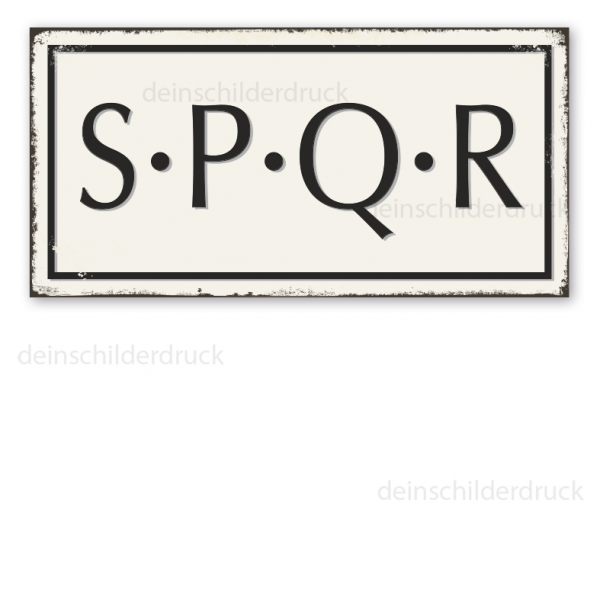 Retro Schild SPQR - Senatus Populusque Romanus - Hoheitszeichen des antiken Rom