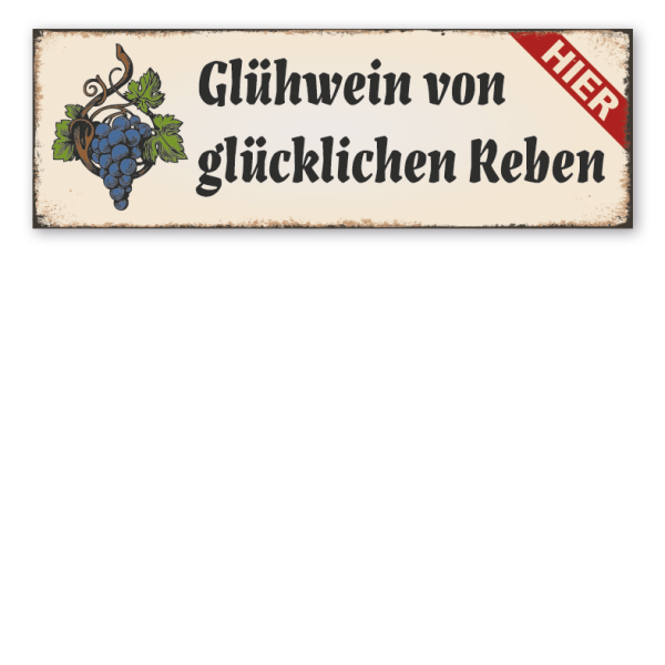 Schild für Weihnachtsmärkte Glühwein von glücklichen Reben - Hier