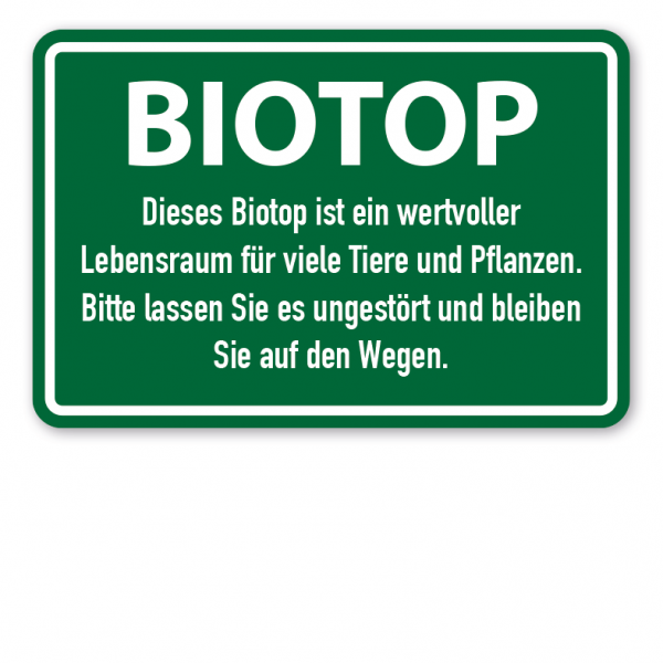 Hinweisschild Biotop - Dieses Biotop ist ein wertvoller Lebensraum für viele Pflanzen und Tiere