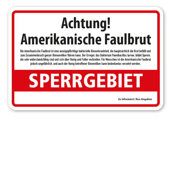 Hinweisschild Achtung - Amerikanische Faulbrut - Sperrgebiet - mit Hinweisen und Ihren Betreiberangaben