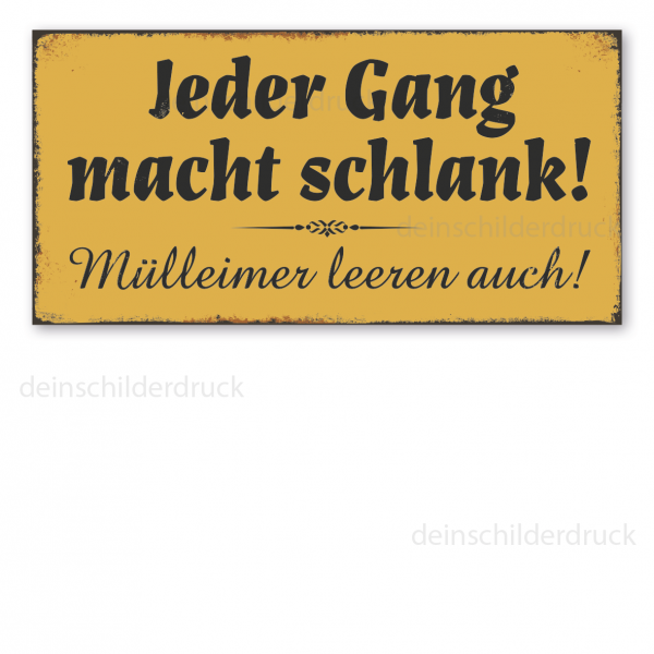 Retro Schild Jeder Gang macht schlank - Mülleimer leeren auch