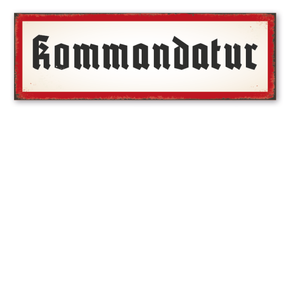 Retroschild Kommandatur