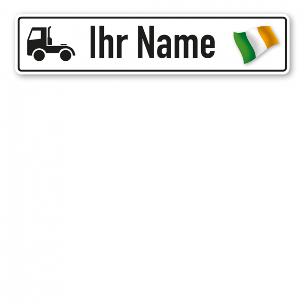 Truck / LKW - Schild mit Wunschtext und Landesflagge - Irland