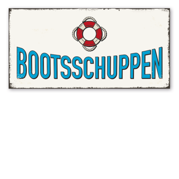 Retro Schild Bootsschuppen - mit Rettungsring