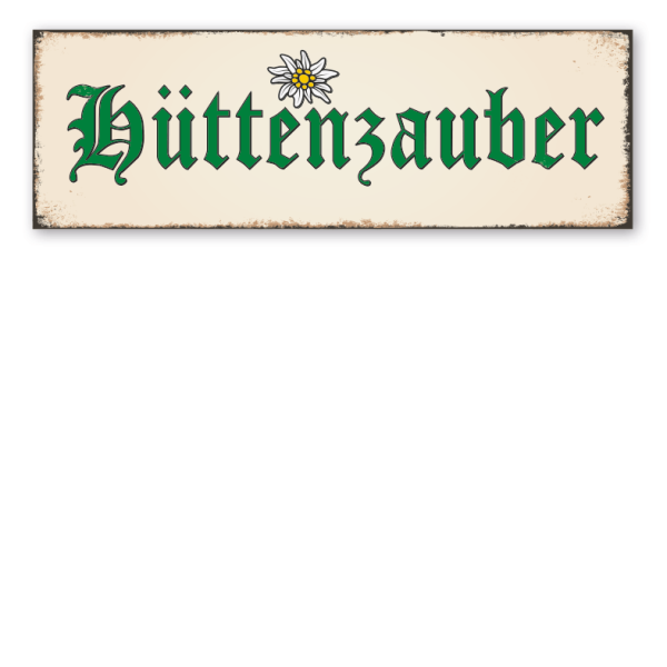Retro Schild Hüttenzauber - mit Edelweiß