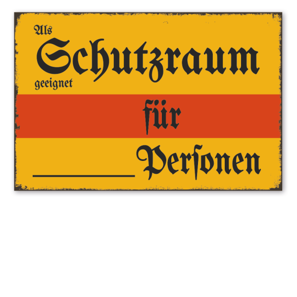 Retro Schild Als Schutzraum geeignet für - Ihre Angabe bei Bedarf - Personen