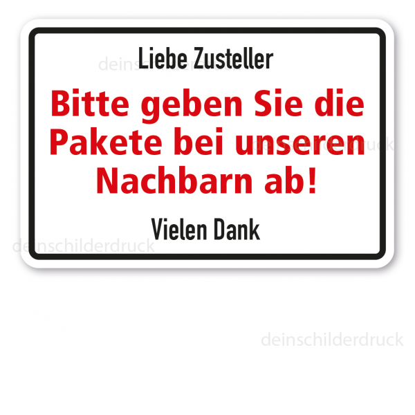 Schild zur Paketabgabe - Liebe Zusteller - Bitte geben Sie die Pakete bei unseren Nachbarn ab