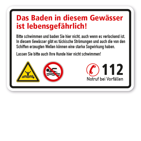 Warnschild Das Baden in diesem Gewässer ist lebensgefährlich! Baden und Schwimmen verboten - mit Notrufnummer 112