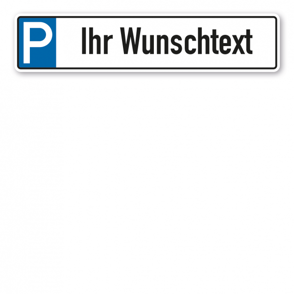 Parkplatzschild / Parkplatzreservierer mit Ihrem individuellen Wunschtext