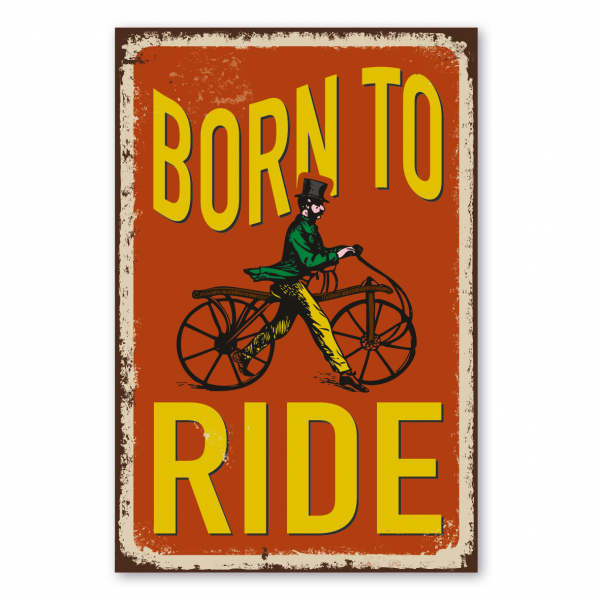 Retroschild / Vintage-Schild Born to ride - Fahrrad