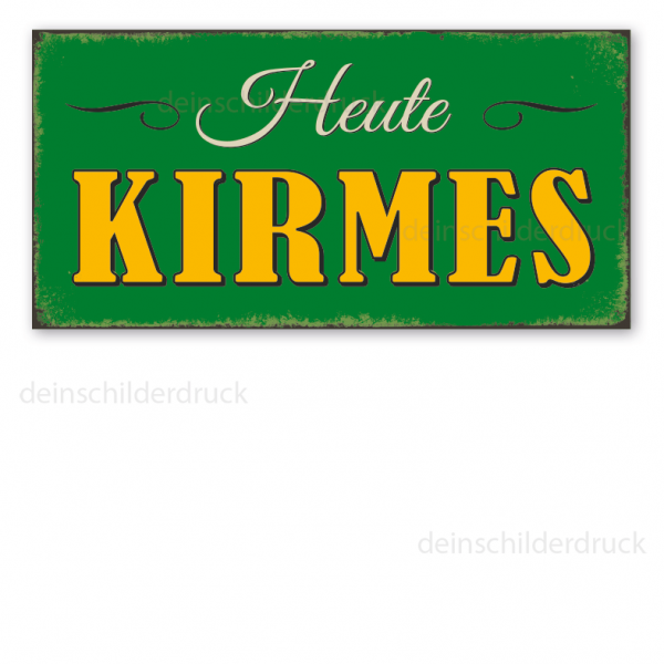 Retro Schild Heute Kirmes