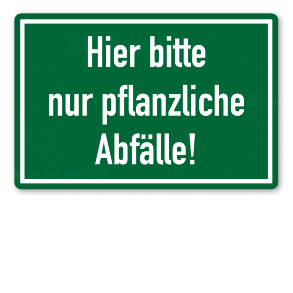 Textschild zur Abfallentsorgung - Hier bitte nur pflanzliche Abfälle (Friedhofsschild)