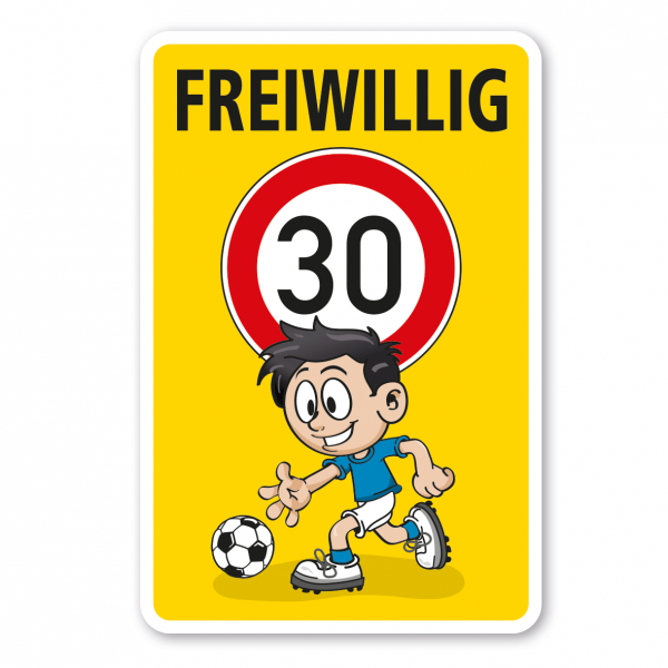 Kinderschild Freiwillig 30 - Fußballspieler - Schilderserie SP-01