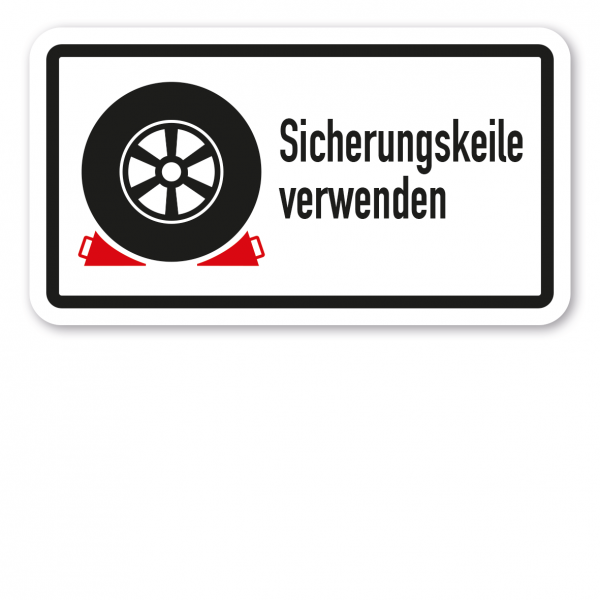 Zusatzzeichen Sicherungskeile verwenden - Verkehrsschild VZ-01