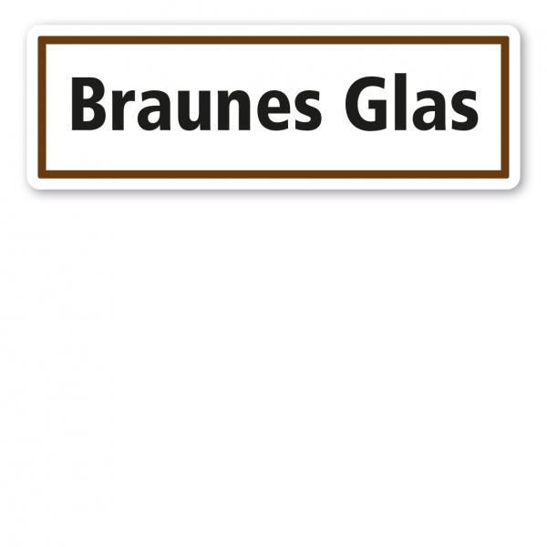 Schild zur Abfallentsorgung - Braunes Glas