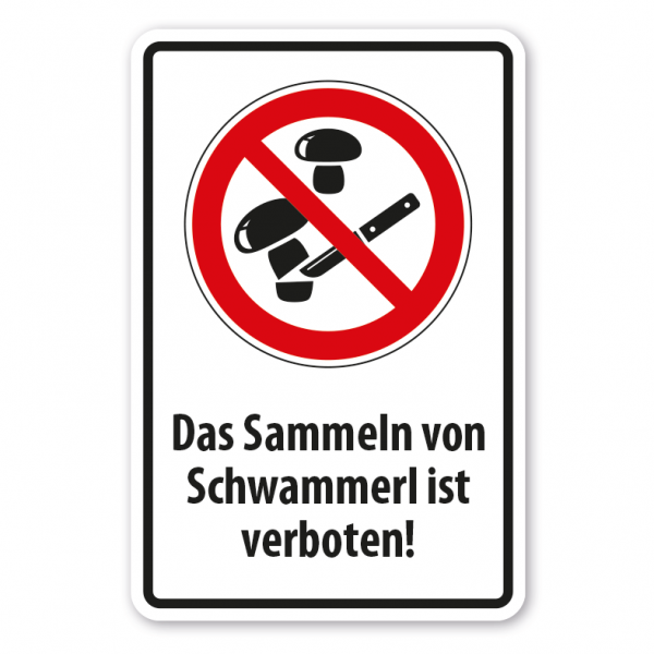 Verbotsschild Das Sammeln von Schwammerl ist verboten - Kombi