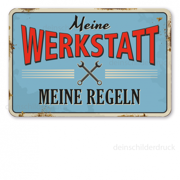 Retro Schild Meine Werkstatt - Meine Regeln - Werkstattschild mit gekreuzten Schraubenschlüsseln