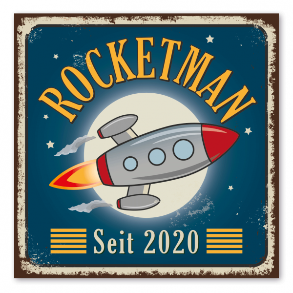 Retroschild / Vintage-Schild Rocketman - mit Ihrer Jahresangabe