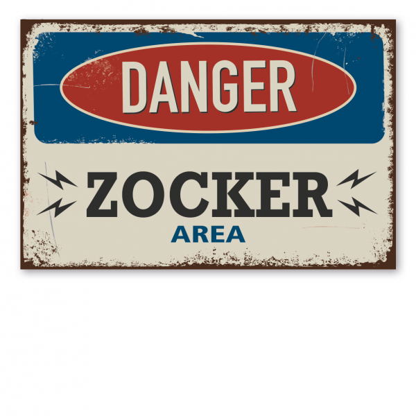 Retroschild / Vintage-Warnschild Danger Zocker Area