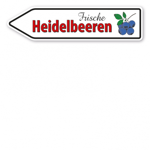 Pfeilschild / Verkaufsschild Frische Heidelbeeren - Hofschild