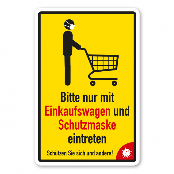 Hygieneschild Bitte nur mit Einkaufswagen und Schutzmaske eintreten