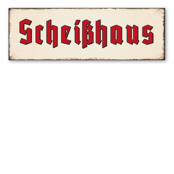 Retroschild / Vintage-Schild Scheißhaus