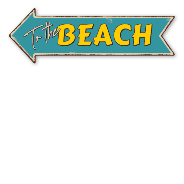 Wegweiser / Pfeilschild - To the Beach – Retro