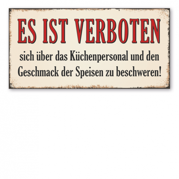 Retro Schild / Vintage-Küchenschild Es ist verboten, sich über das Küchenpersonal und den Geschmack der Speisen zu beschweren