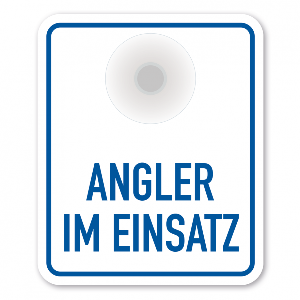 Saugnapfschild / Einsatzschild Angler im Einsatz für Fahrzeugfrontscheiben – 100 x 120 mm