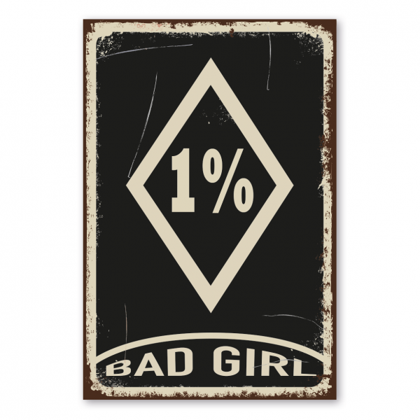 Retroschild / Vintage-Schild 1 % - Ein Prozent - Bad girl