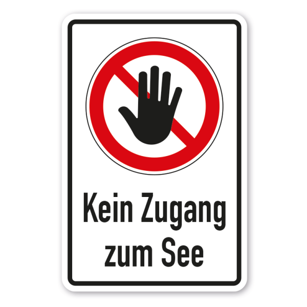 Verbotsschild Kein Zugang zum See